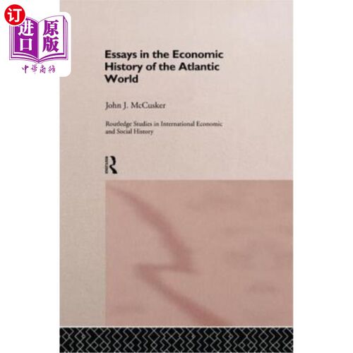 海外直订Essays in the Economic History of the Atlantic World 大西洋世界经济史论文集