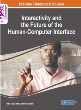 海外直订Interactivity and the Future of the Human-Comput... 人机交互与人机界面的未来