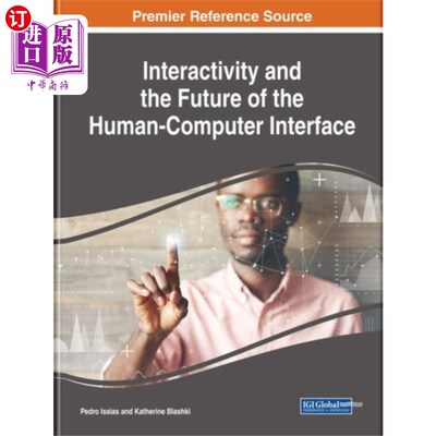 海外直订Interactivity and the Future of the Human-Comput... 人机交互与人机界面的未来