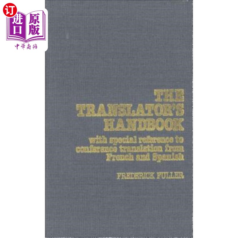 海外直订The Translator's Handbook: With Special Reference to Conference Translation from 翻译手册:特别涉及法语和西班牙
