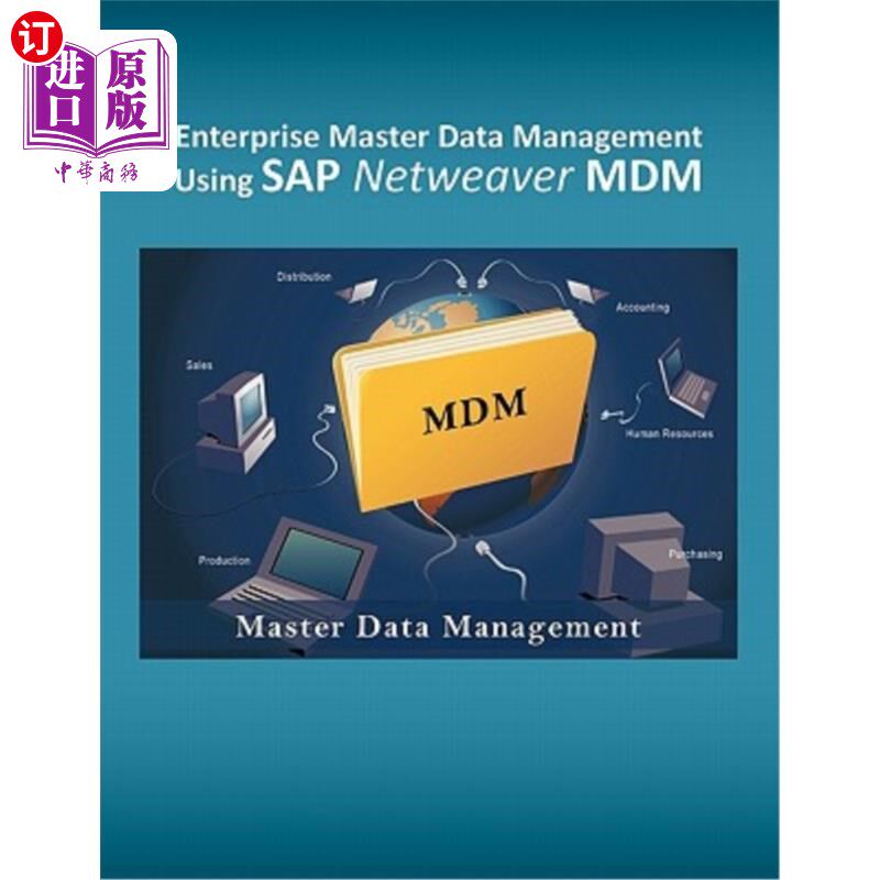 海外直订Enterprise Master Data Management using SAP Netweaver MDM 使用SAP Netweaver MDM进行企业主数据管理
