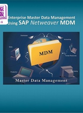 海外直订Enterprise Master Data Management using SAP Netweaver MDM 使用SAP Netweaver MDM进行企业主数据管理