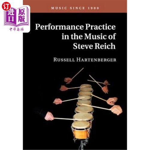 海外直订Performance Practice in the Music of Steve Reich 史蒂夫·赖希音乐中的表演实践