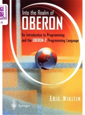 海外直订Into the Realm of Oberon: An Introduction to Programming and the Oberon-2 Progra 进入Oberon领域：编程和O