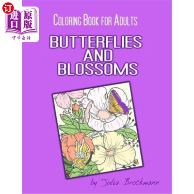 海外直订Butterflies and Blossoms: Coloring Book for Adults 蝴蝶与花朵:成人涂色书