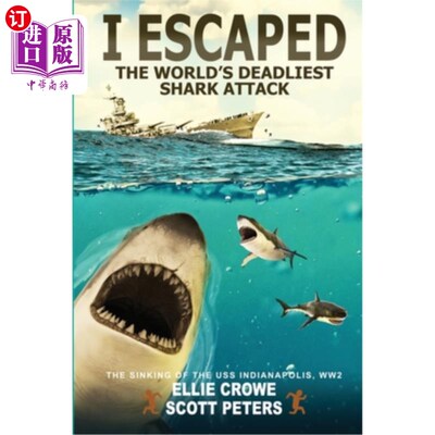 海外直订I Escaped The World's Deadliest Shark Attack 我从世界上最致命的鲨鱼袭击中逃脱