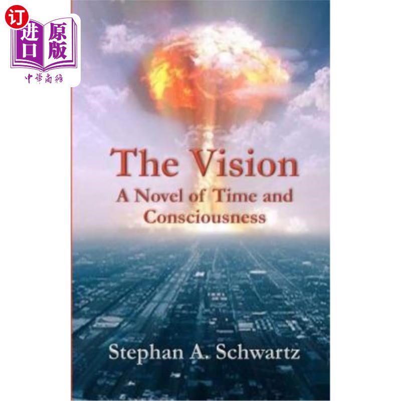 海外直订The Vision: A Novel of Time and Consciousness 视觉:一部关于时间和意识的小说