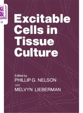 海外直订Excitable Cells in Tissue Culture 组织培养中的兴奋细胞