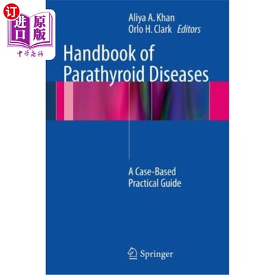 海外直订医药图书Handbook of Parathyroid Diseases: A Case-Based Practical Guide 甲状旁腺疾病手册：以病例为基础的实用指南