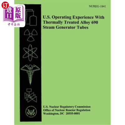 海外直订U.S. Operating Experience With Thermally Treated Allow 690 Steam Generator Tubes 美国热处理690蒸汽发生器管