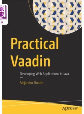 海外直订Practical Vaadin: Developing Web Applications in Java 实用Vaadin:用Java开发Web应用程序