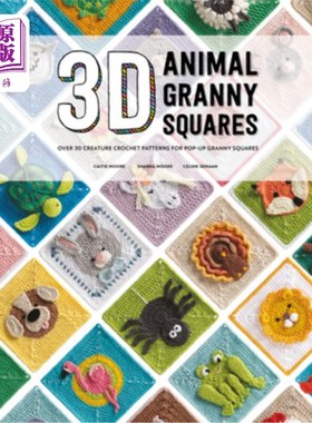 海外直订3D Animal Granny Squares: Over 30 Creature Crochet Patterns for Pop-Up Granny Sq 3D动物奶奶方格:超过30个生