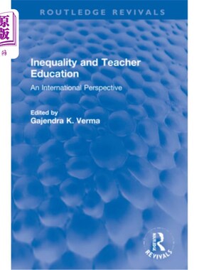 海外直订Inequality and Teacher Education: An International Perspective 不平等与教师教育:一个国际视角