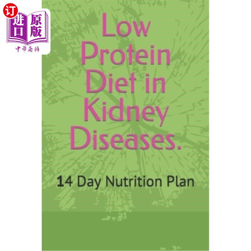海外直订医药图书Low Protein Diet in Kidney Diseases.: 14 Day Nutrition Plan 低蛋白饮食与肾病的关系： 14天营养计划