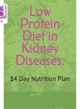 海外直订医药图书Low Protein Diet in Kidney Diseases.: 14 Day Nutrition Plan 低蛋白饮食与肾病的关系： 14天营养计划