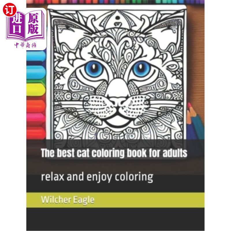海外直订The best cat coloring book for adults: relax and enjoy coloring 最好的成人猫涂色书:放松和享受涂色