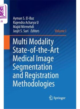 海外直订Multi Modality State-Of-The-Art Medical Image Segmentation and Registration Meth 多模态最先进的医学图像分割