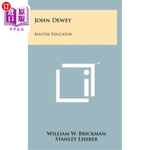 海外直订John Dewey: Master Educator 约翰·杜威：教育大师