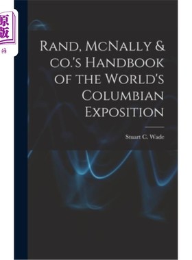 海外直订Rand, McNally & co.'s Handbook of the World's Columbian Exposition 兰德，麦克纳利公司的《世界哥伦布博览会手