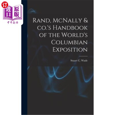 海外直订Rand, McNally & co.'s Handbook of the World's Columbian Exposition 兰德，麦克纳利公司的《世界哥伦布博览会手