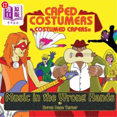 海外直订The Caped Costumers Costumed Capers: Music in the Wrong Hands 披着斗篷的服装者披着斗篷：音乐落入坏人之手