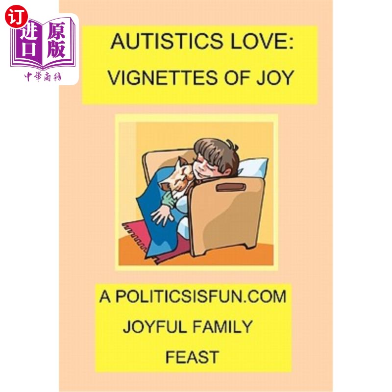 海外直订Autistics Love: Vignettes Of Joy 自闭症患者的爱:欢乐的小插曲