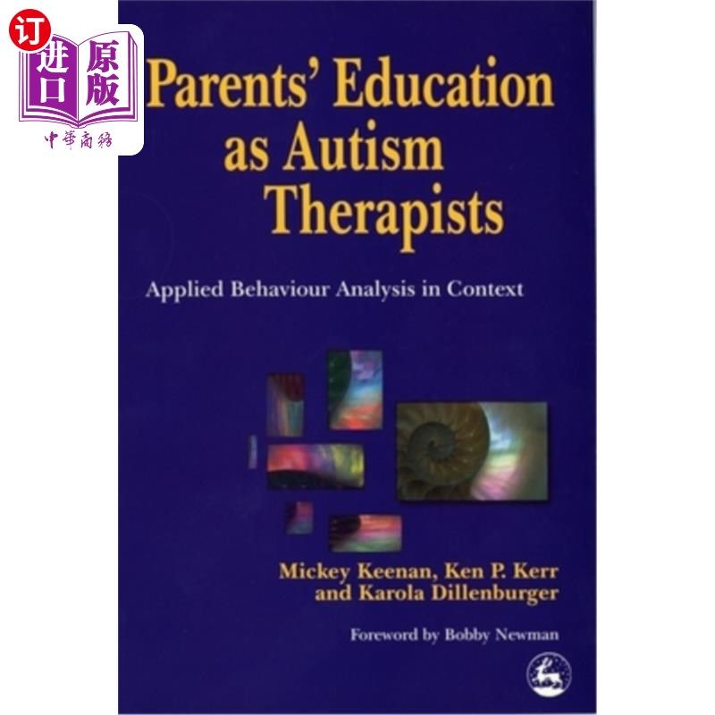 海外直订医药图书Parents' Education as Autism Therapists: Applied Behaviour Analysis in Context 父母作为自闭症治疗师