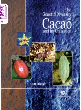 海外直订Genetic Diversity of Cacao and its Utilization 可可的遗传多样性及其利用
