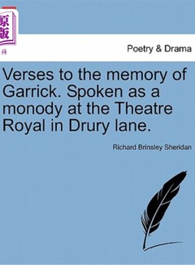海外直订Verses to the Memory of Garrick. Spoken as a Monody at the Theatre Royal in Drur 纪念加里克的诗句。在德鲁里