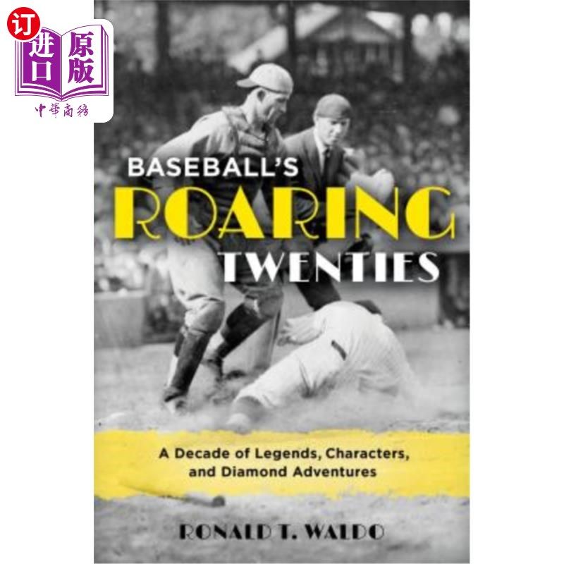 海外直订baseballs roaring twenties: a decade of legends
