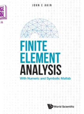 海外直订Finite Element Analysis: With Numeric and Symbolic Matlab 有限元分析:用数值和符号Matlab