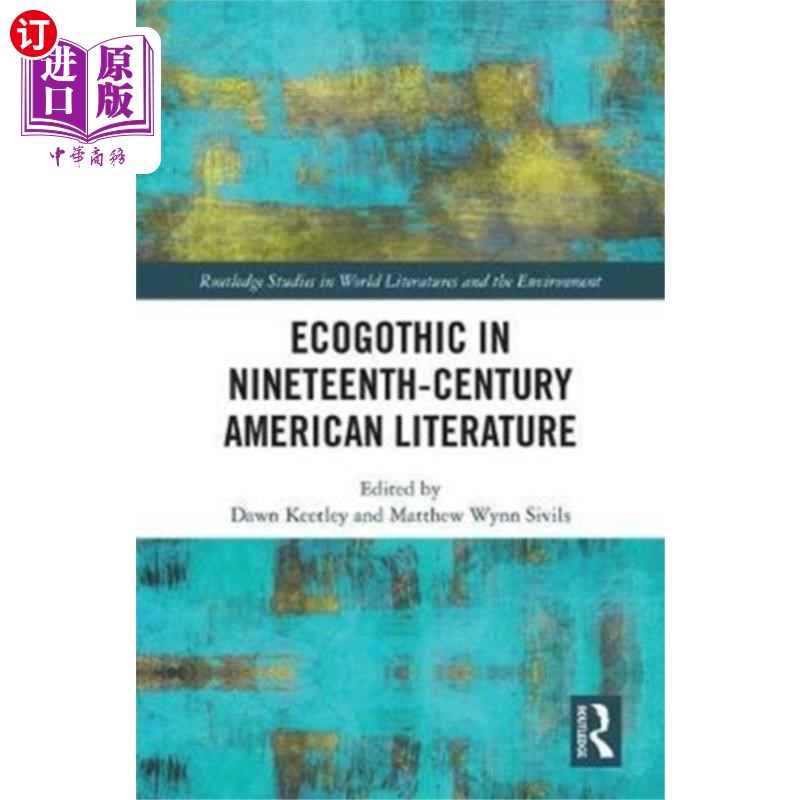 海外直订Ecogothic in Nineteenth-Century American Literat...