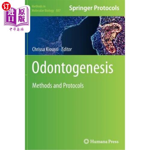 海外直订Odontogenesis: Methods and Protocols 牙齿发生:方法和协议
