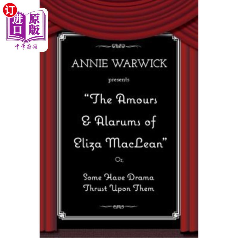 海外直订The Amours & Alarums of Eliza MacLean 《伊莉莎·麦克莱恩的爱情与警报