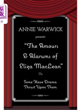 海外直订The Amours & Alarums of Eliza MacLean 《伊莉莎·麦克莱恩的爱情与警报