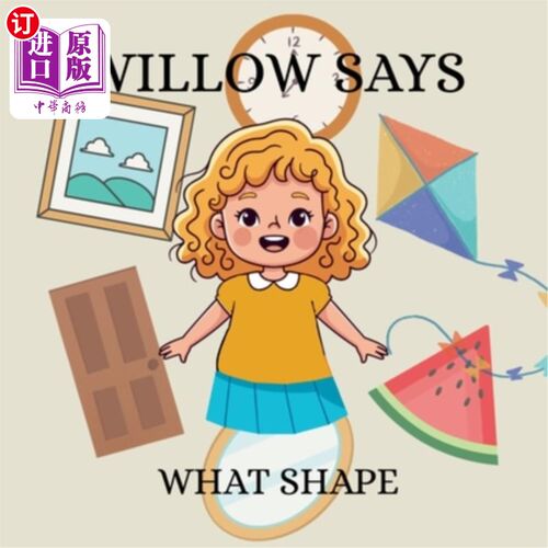 海外直订Willow Says 'What Shape': Interactive shapes book for toddlers 柳树说“什么形状”：幼儿互动形状书