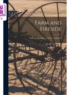 海外直订Farm and Fireside; v.29: no.1-v.29: no.6 农场和家庭;v.29: no.1-v。29: 6号