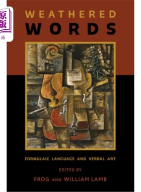 海外直订Weathered Words: Formulaic Language and Verbal Art 风化文字:公式化语言与言语艺术