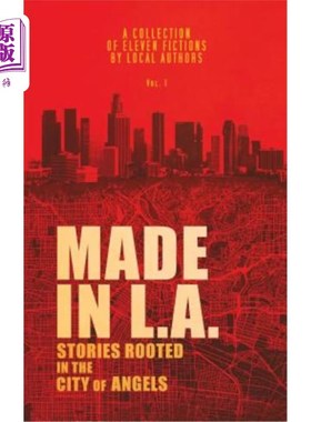 海外直订Made in L.A. Vol. 1: Stories Rooted in the City of Angels 洛杉矶制造第一卷：根植于天使之城的故事