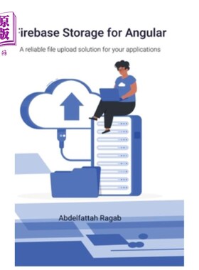 海外直订Firebase Storage for Angular: A reliable file upload solution for your applicati Firebase S