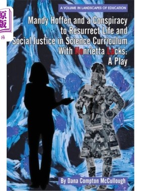 海外直订Mandy Hoffen and a Conspiracy to Resurrect Life and Social Justice in Science Cu 曼迪·霍芬与亨丽埃塔·拉克斯