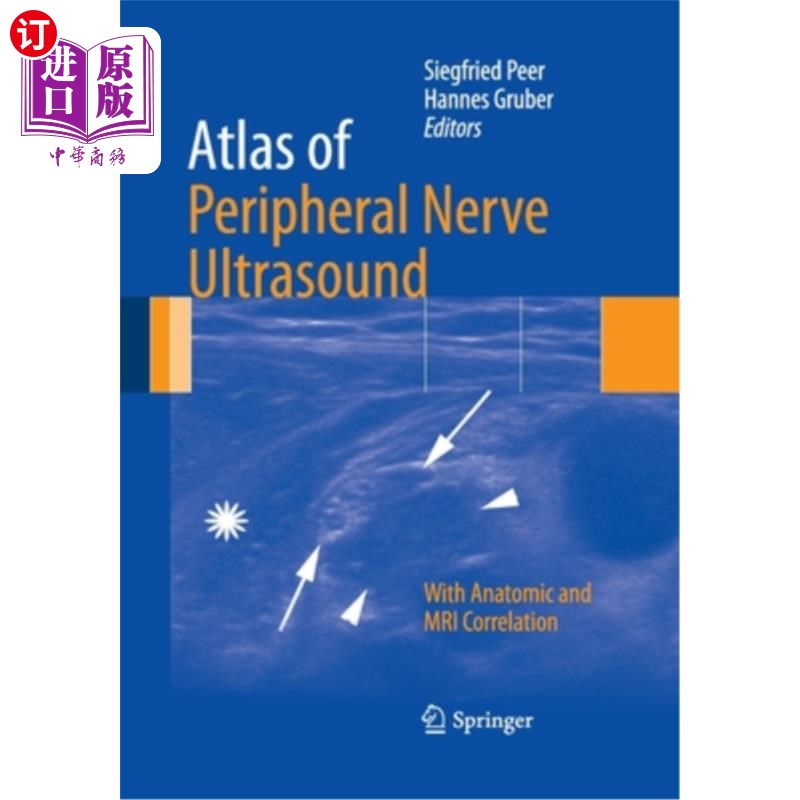 海外直订医药图书Atlas of Peripheral Nerve Ultrasound: With Anatomic and MRI Correlation周围神经超声图谱：解剖与MRI对照