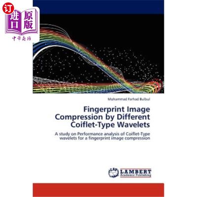 海外直订Fingerprint Image Compression by Different Coiflet-Type Wavelets 基于不同Coiflet小波的指纹图像压缩