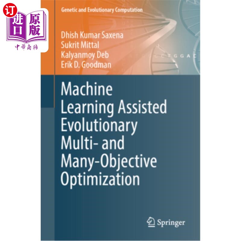 海外直订Machine Learning Assisted Evolutionary Multi- And Many- Objective Optimization Machine Lear