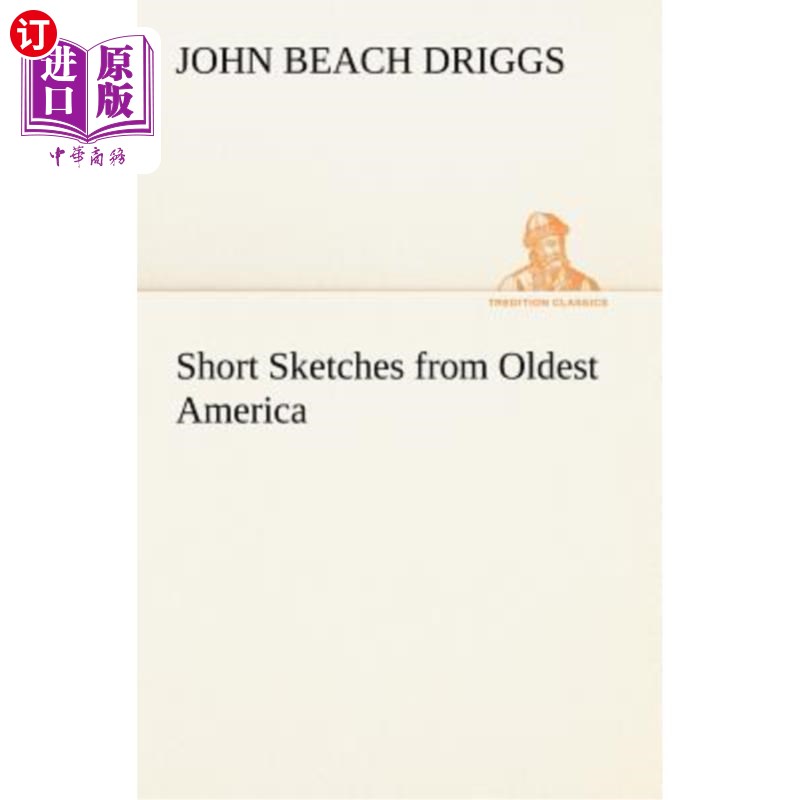 海外直订Short Sketches from Oldest America 美国最古老的小品