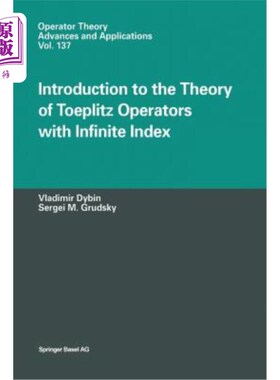 海外直订Introduction to the Theory of Toeplitz Operators with Infinite Index 无限指数Toeplitz算子理论简介