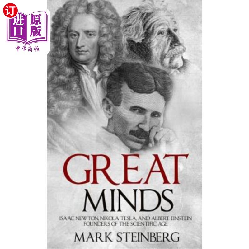 海外直订Great Minds: Isaac Newton, Nikola Tesla, and Albert Einstein Founders of the Sci 伟大的思想家:艾萨克·牛顿，