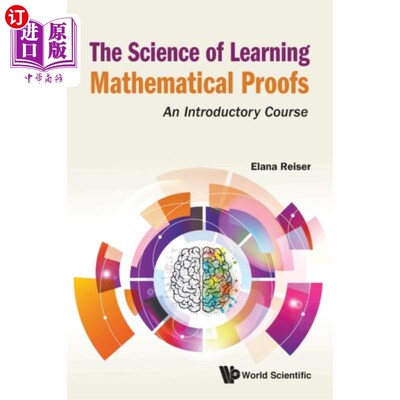 海外直订Science Of Learning Mathematical Proofs, The: An... 学习数学证明的科学:入门课程