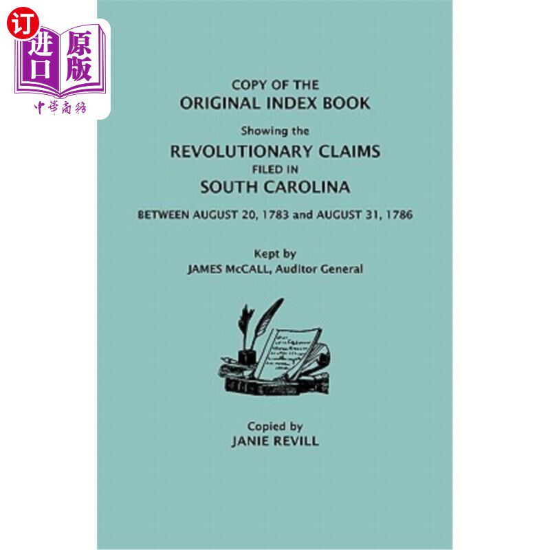 海外直订Copy of the Original Index Book Showing the Revolutionary Claims Filed in South  1783年8月20日