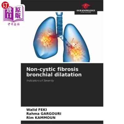 海外直订医药图书Non-cystic fibrosis bronchial dilatation 非囊性纤维化支气管扩张